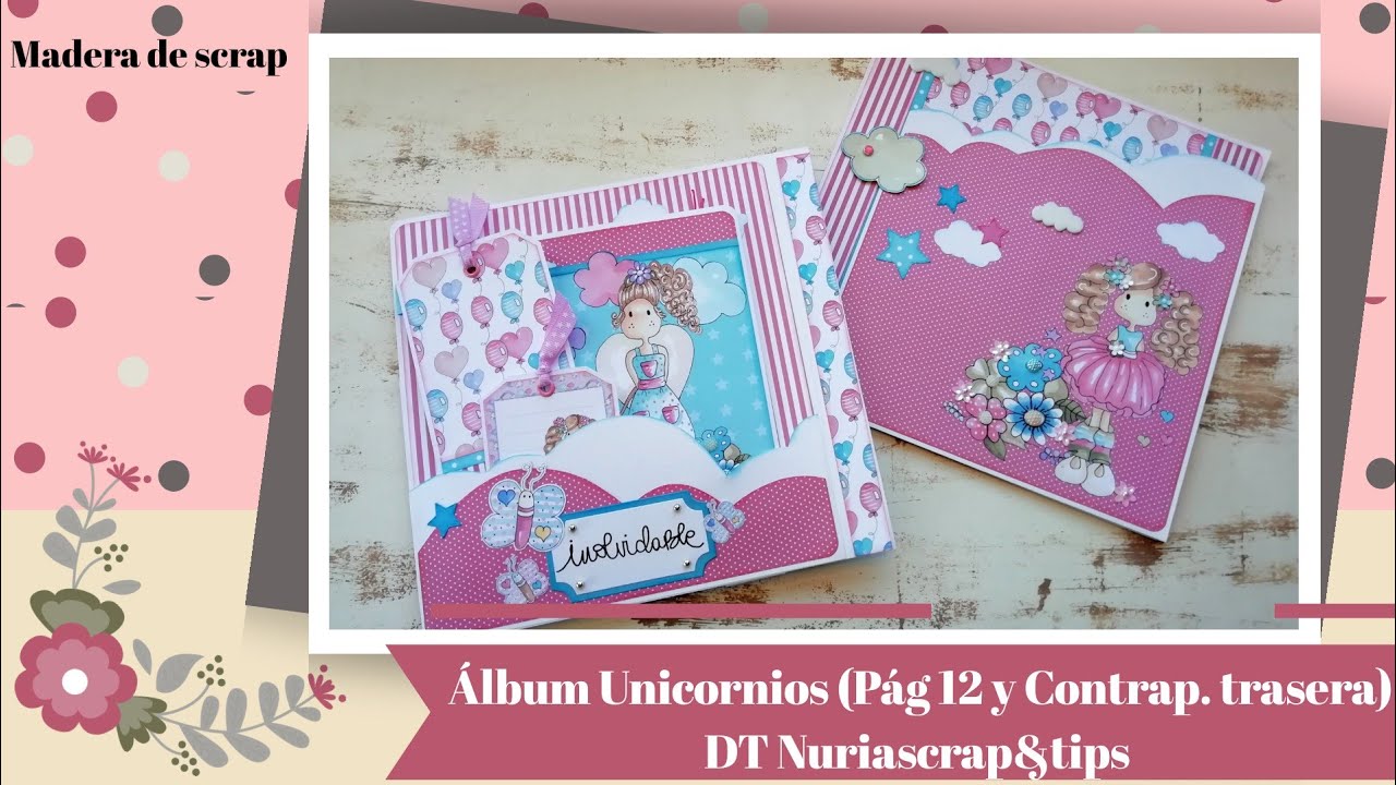 Album Unicornios (Pag12 y contraportada trasera) - Colaboración con NuriaScrap&Tips