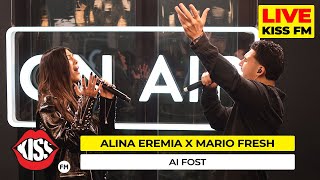 Alina Eremia X Mario Fresh - Ai Fost Premiera Live Kiss Fm