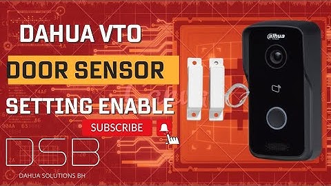 Dahua Door Contact Sensor Delay settings VTO