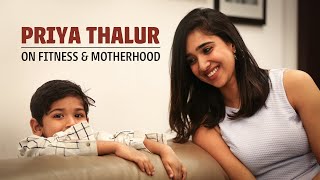 Priya Thalur on Fitness and Motherhood | ParentCircle