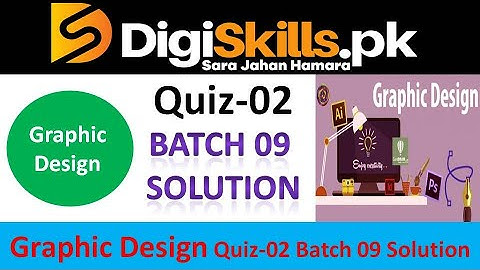 Graphic design quiz 2 batch 9 solution digiskills || Digiskills graphic design quiz 2 batch 9 sol