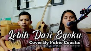 Lebih Dari Ego [Live Cover Pubie Coustik]