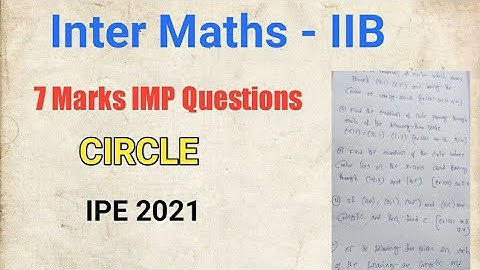 7 marks Important Questions |Circle Important Questions|Inter maths imp questions| maths IIB Imp Que