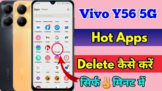 Vivo Y56 5G Hot Apps Delete Vivo Y56 5G Hot Apps Remove