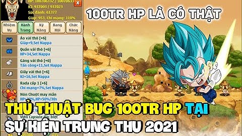 Ngọc Rồng Online - Cực Sốc Xuất Hiện Thủ Thuật Bug 100tr HP Tại Sự Kiện Trung Thu 2021