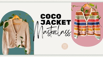 Introduction to the Coco Jacket Masterclass!