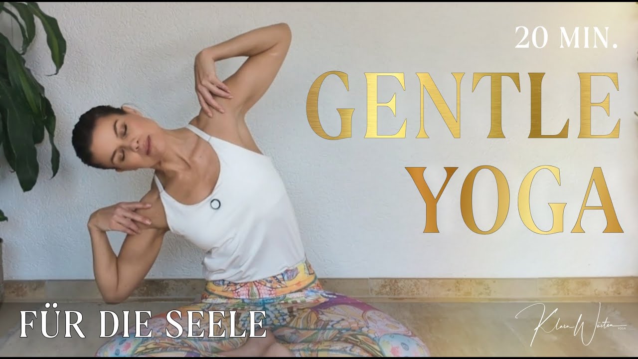 GENTLE YOGA - SOFT MOVE / Sanfte Yoga Session für die Seele (20 Min.)