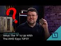 What The &quot;F&quot; Is Up With The AMD Epyc 72F3?