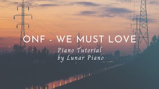 Download Lagu ONF (온앤오프) - 'We Must Love' '사랑하게 될 거야' Piano Tutorial 피아노 튜토리얼 [악보/Sheet Music]