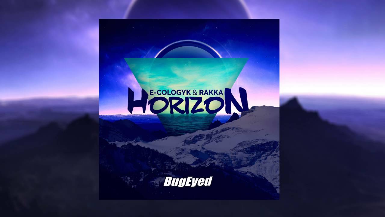 [Progressive House] E-Cologyk & Rakka - Horizon [BugEyed Records]