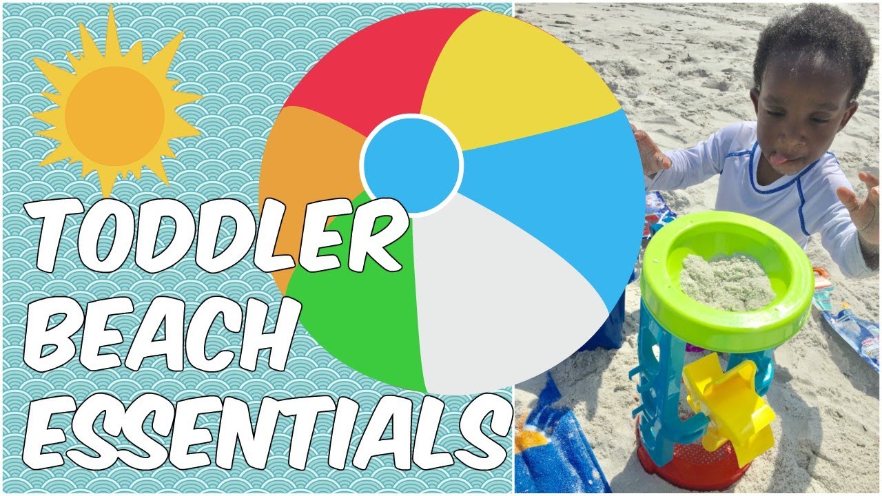 Toddler Beach Essentials 2018 Beach Tips