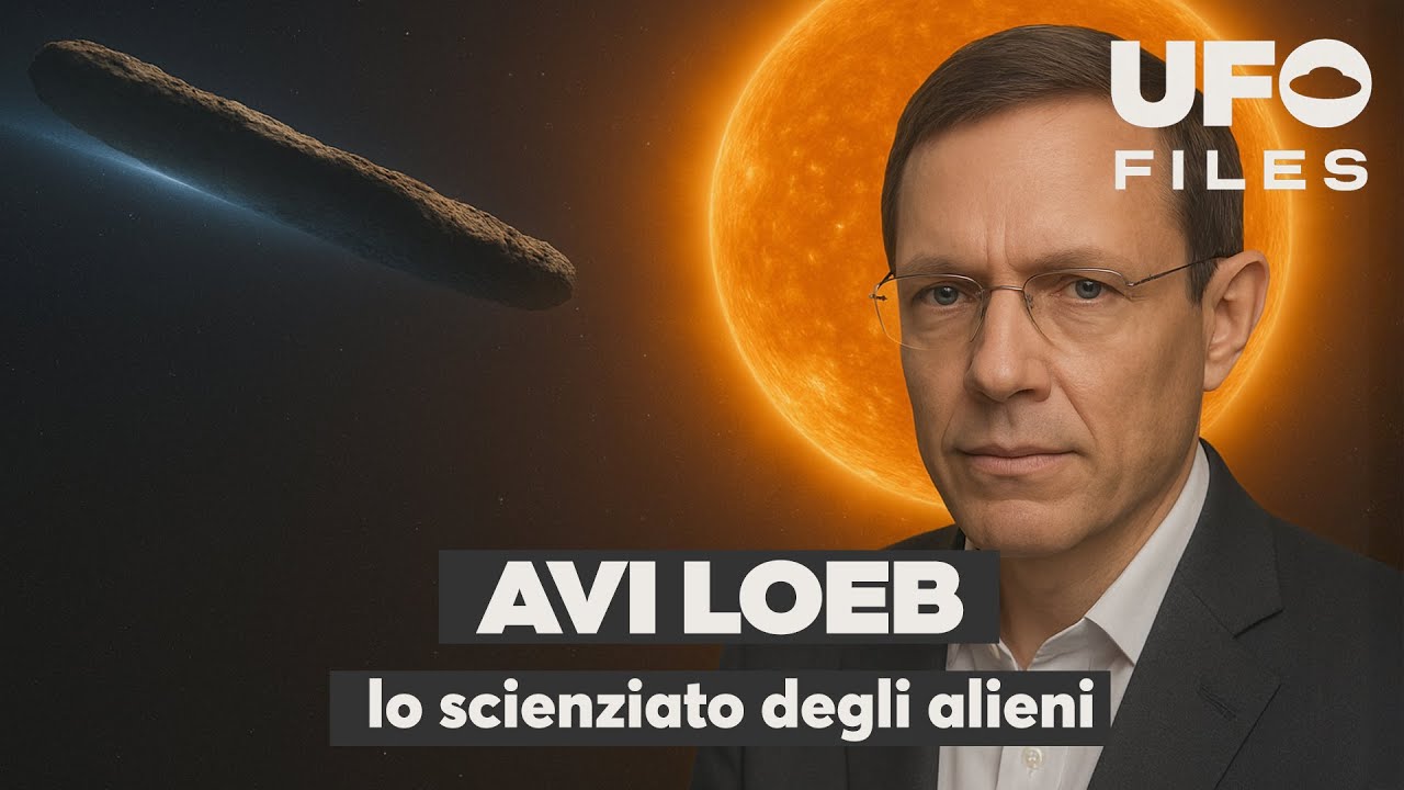 Avi Loeb: lo scienziato degli alieni - UFO Files #13