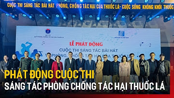 Phát động cuộc thi sáng tác bài hát phòng chống tác hại thuốc lá | Tin tức