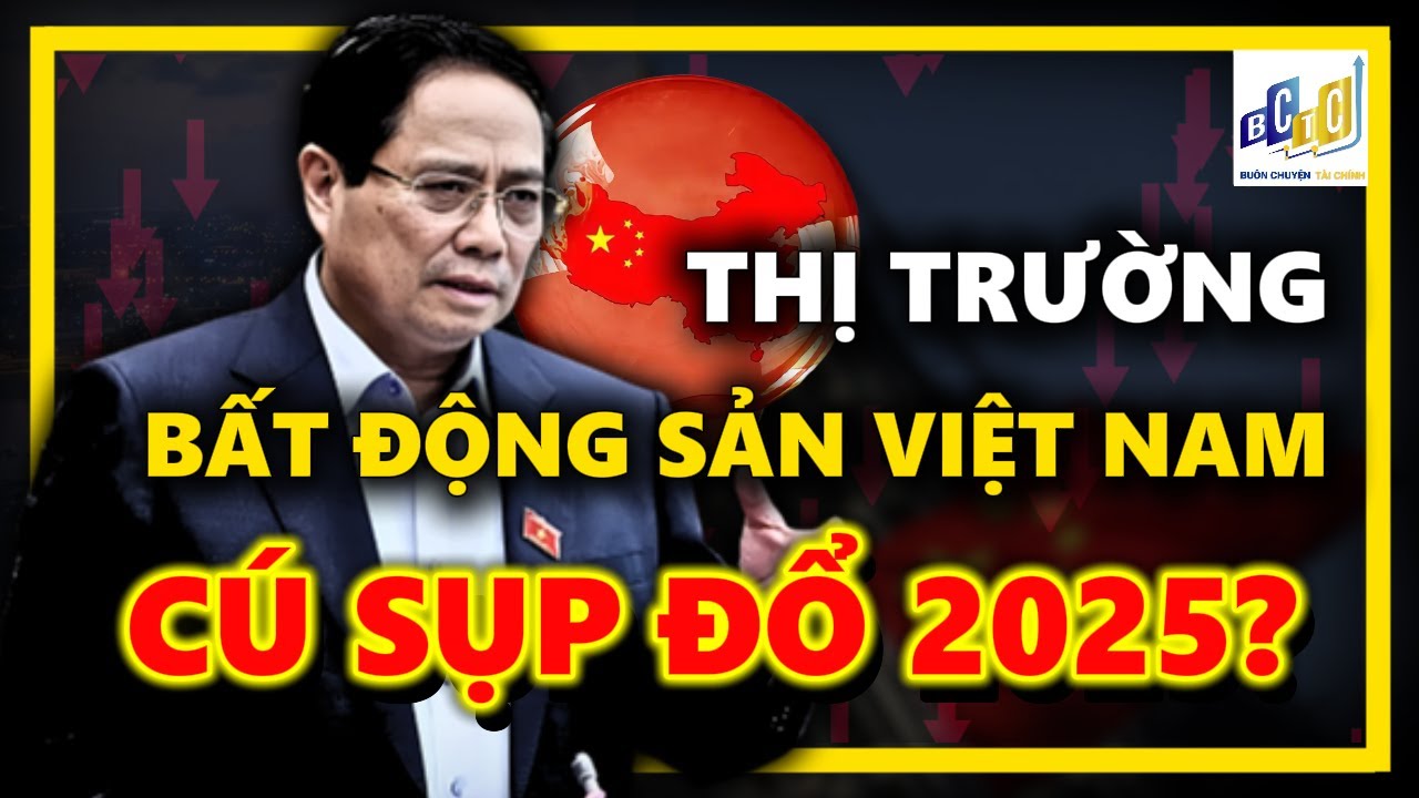 Cú Sụp Đổ Của Thị Trường Bất Động Sản Việt Nam - Góc Nhìn Viễn Cảnh 2025