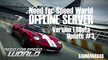 Need for Speed World Offline Tutorial | Beta 1.8 & Update 3 | 1080pᴴᴰ | SADMAN4848