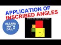 APPLICATION OF INSCRIBED ANGLE THEOREM 