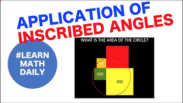 APPLICATION OF INSCRIBED ANGLE THEOREM
