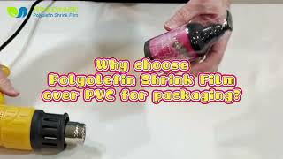 Why choose Polyolefin Shrink Film over PVC for packaging?