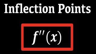 Calculus - Extreme Values - Inflection Points, concavity and second derivative test