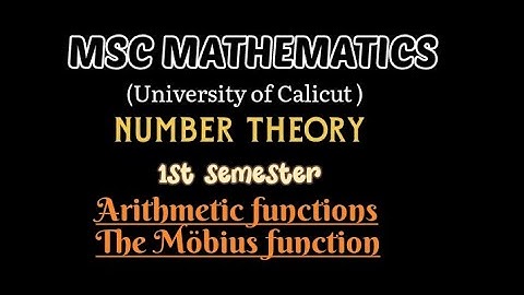 MSC MATHEMATICS | Calicut university | Number Theory | Module 1| Arithmetic function