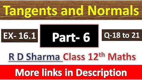 Tangents and Normals | Class 12th R D Sharma Maths Solution | Chapter 16 | Part 6