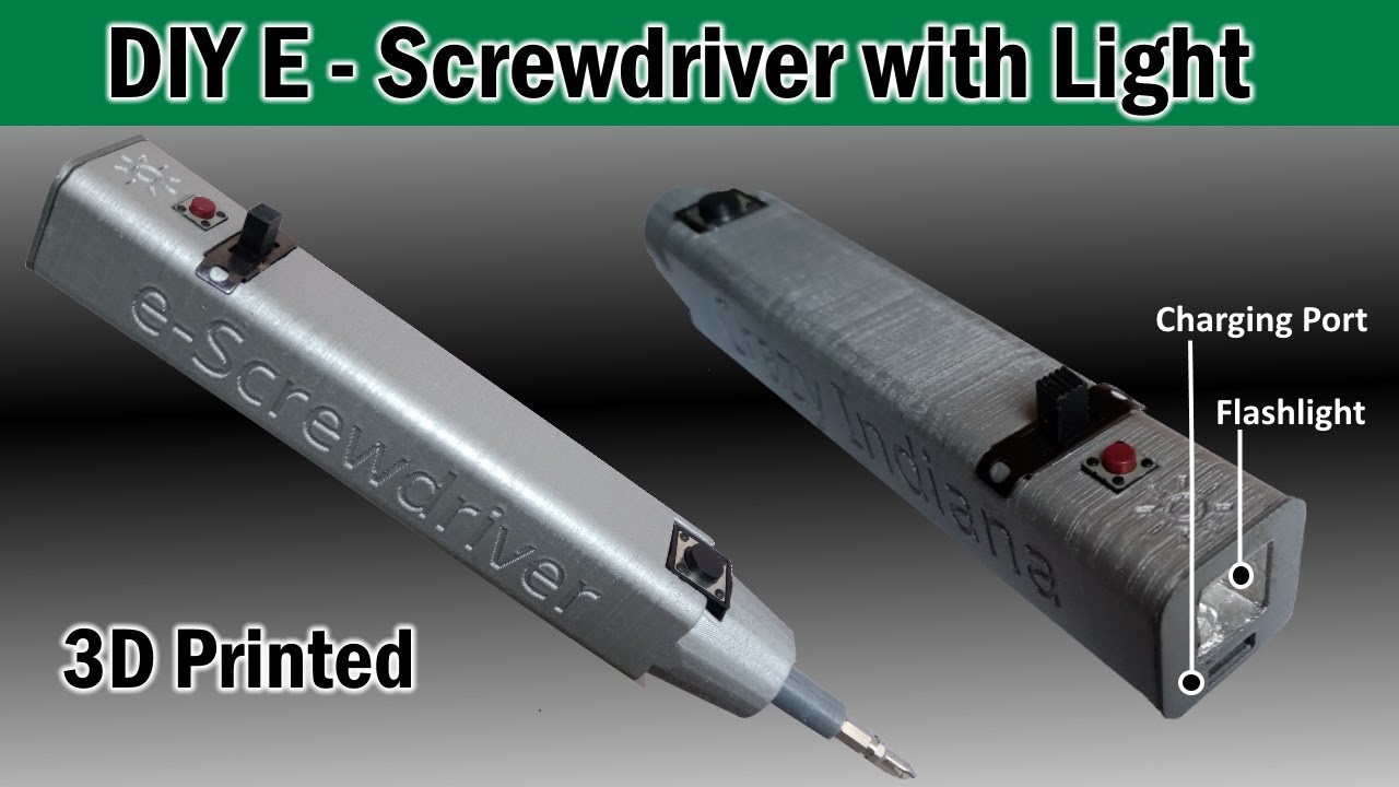DIY Electric Screwdriver 3D Printed With Flashlight / Torch Rechargable YouTube