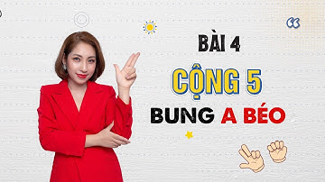 TOÁN FINGER MATH NHẬT CHO BÉ :  BÀI 4 : CỘNG 5  BUNG ANH BÉO