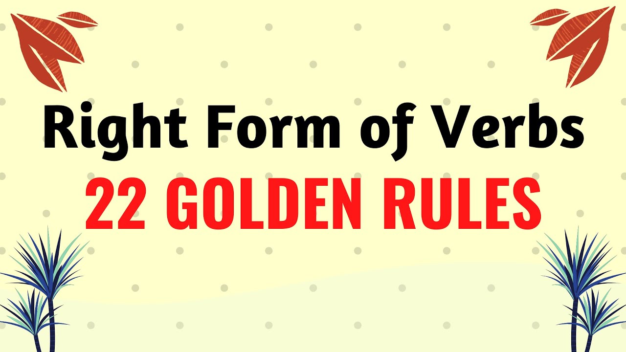 Right form. Use the right form of the verbs. Right form. Use the right form of the pronoun to complete the sentences. Put the verb in the right form.