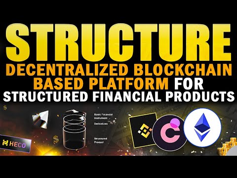 Structure –  Decentralized blockchain-based platform for structured financial products.