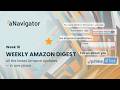 Amazon Changes Inventory, Ads, and Discovery All at Once | ANavigator Weekly Digest – Week 16