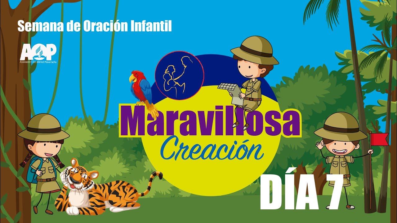 DIA #7 - SEMANA DE ORACIÓN INFANTIL - A.O.P