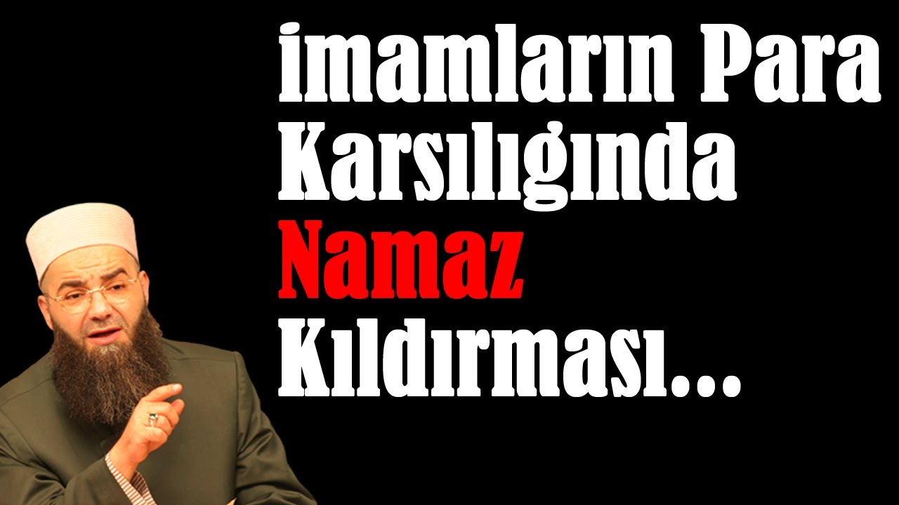 İmamların Para İçin Namaz Kıldırması & Cübbeli Ahmet Hoca - YouTube