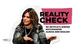 Reality Check: With Netflix's Jewish Matchmaker Aleeza Ben Shalom, From The Inside Out Podcast