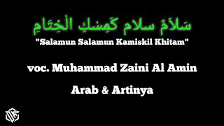 Download lagu Salamun Salamun Kamiskil Khitam voc Muhammad Zaini... mp3