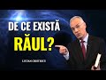 Ref:GaHzRV6J1XY Lucian cristescu - de ce exist  r ul  - cea mai mare enigm  - predici cre tine