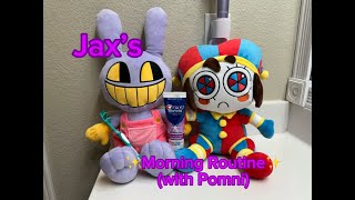 Jaxs Morning Routine With Pomni