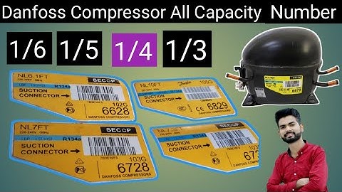 Danfoss compressor number | compressor serial number | All Compressor Capacity Number | NL