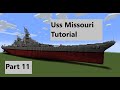 Minecraft USS Missouri Tutorial part 11