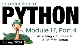 Python - Module 17 - Attaching a Function to a TKInter Button (Spring 2024) Net Worth
