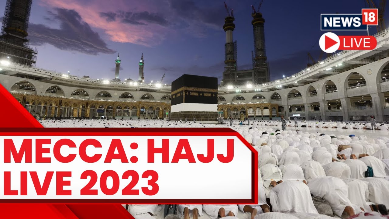 Hajj Live 2023 Hajj Makka Today Mecca Live Hajj Mecca Arafat Live