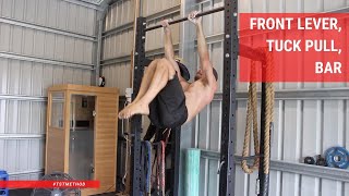 Front Lever, Tuck Pull, Bar
