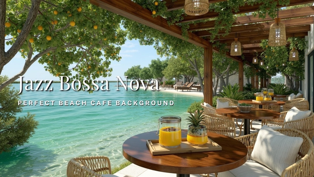 Джаз босса-нова для фоновой музыки пляжного кафе и расслабляющей атмосферы