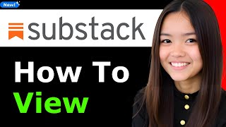 How To View Substack 2025 (Step By Step)