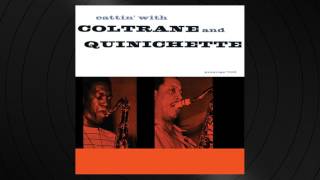 Exactly Like You by John Coltrane from 'Cattin' With Coltrane and Quinichette'