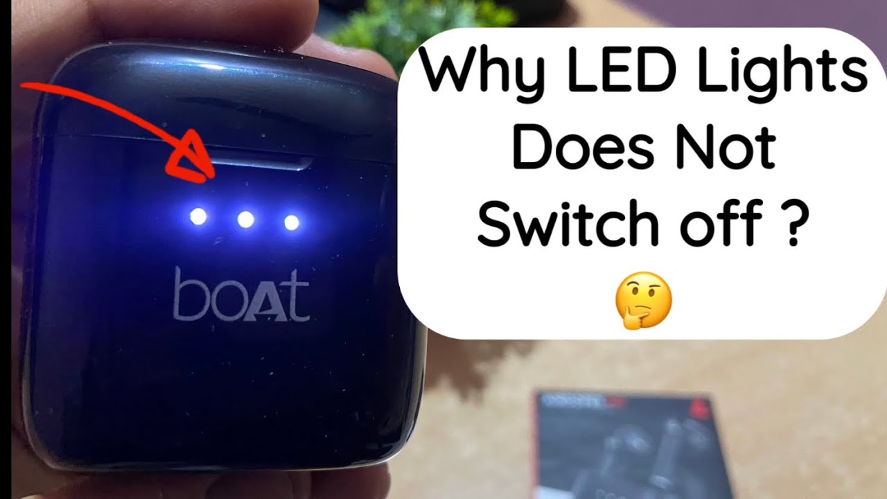 Boat Airdopes Led Light Does Not Switch Off ? | जाने क्यो ?