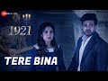 Tere Bina Marz Aadha Adhura Hai Full Song Arijit Singh Aakanksha Sharma Tere Bina New Song 