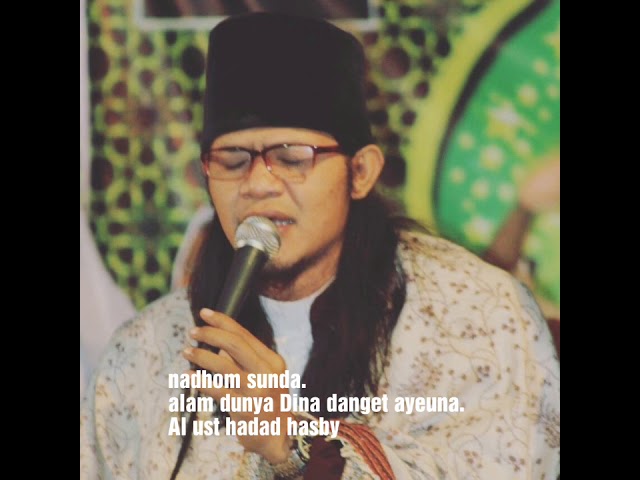 Nadhom sunda, alam dunya Dina danget ayeuna.  ust. Hadad hasby class=