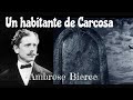 Un habitante de Carcosa | Ambrose Bierce | Narraciones Extraordinarias