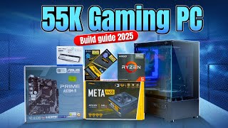 Under 55K Pc Build Guide In 2025 Ft. Budget Gamers