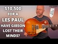 105k for a guitar  has gibson lost their minds